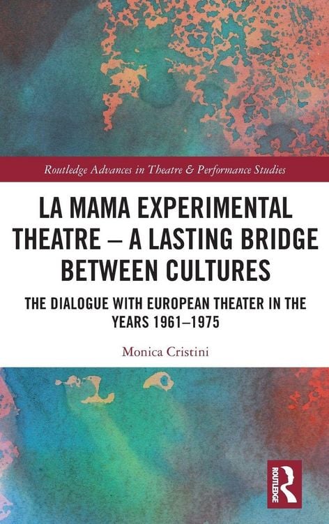 Produktbild: La MaMa Experimental Theatre - A Lasting Bridge Between Cultures