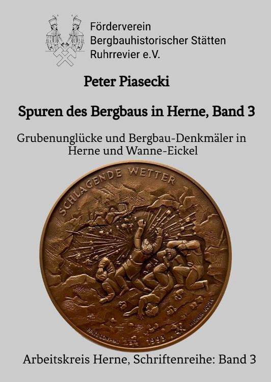 Produktbild: Spuren des Bergbaus in Herne, Band 3: Grubenungl&uuml;cke und Bergbau-Denkm&auml;ler in Herne und Wanne-Eickel