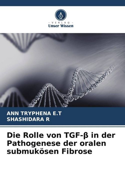 Produktbild: Die Rolle von TGF-&iquest; in der Pathogenese der oralen submuk&ouml;sen Fibrose