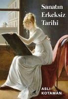 Produktbild: Sanatin Erkeksiz Tarihi