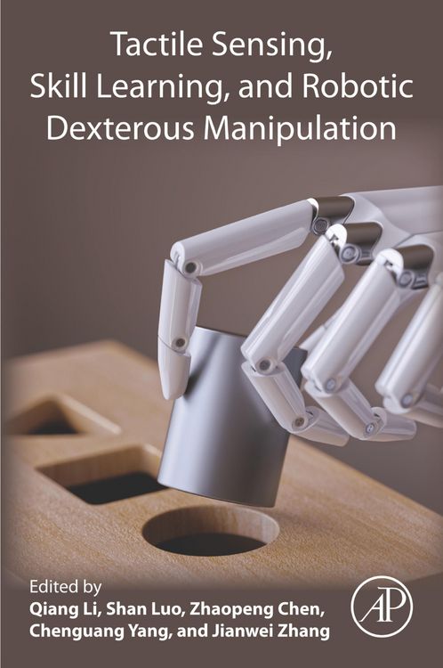 Produktbild: Tactile Sensing, Skill Learning, and Robotic Dexterous Manipulation