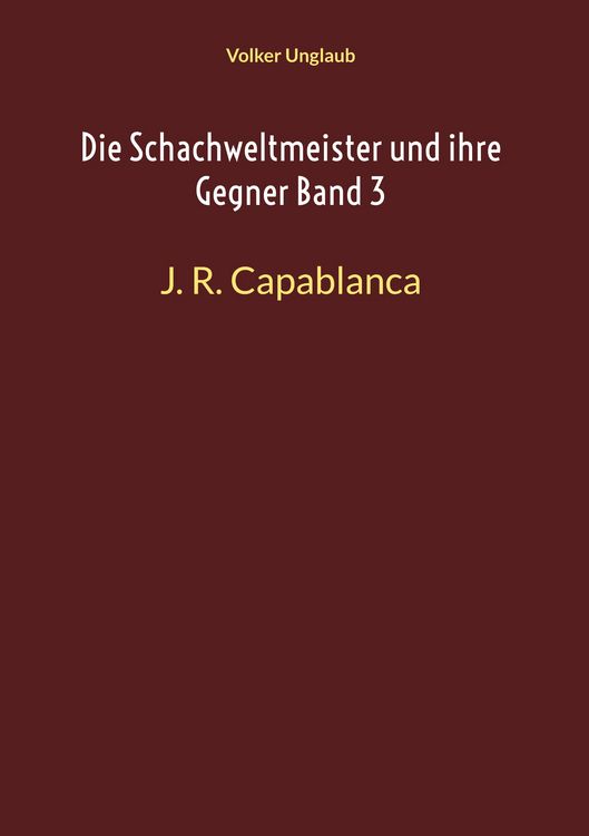 Produktbild: Die Schachweltmeister und ihre Gegner Band 3