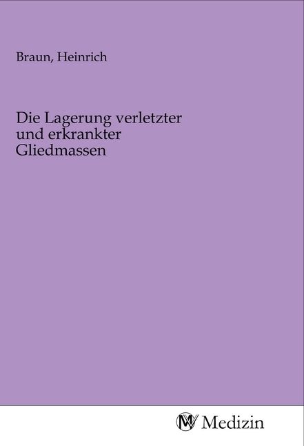 Produktbild: Die Lagerung verletzter und erkrankter Gliedmassen