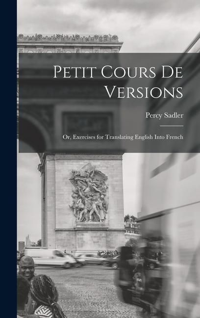 Produktbild: Petit Cours de Versions: Or, Exercises for Translating English Into French