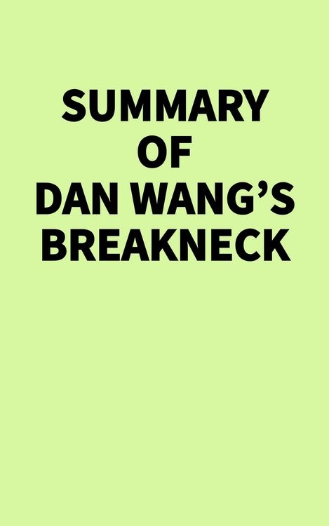 Produktbild: Summary of Dan Wang's Breakneck
