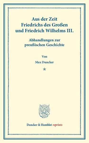 Produktbild: Aus der Zeit Friedrichs des Gro&szlig;en und Friedrich Wilhelms III.