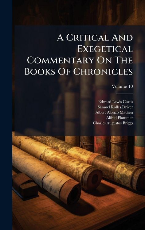 Produktbild: A Critical And Exegetical Commentary On The Books Of Chronicles