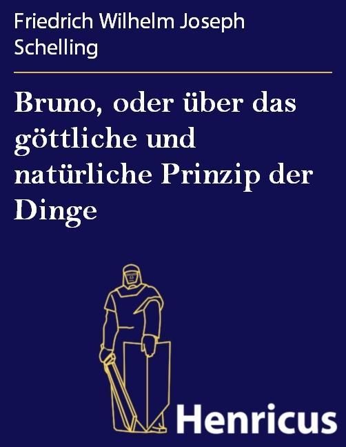 Produktbild: Bruno, oder &uuml;ber das g&ouml;ttliche und nat&uuml;rliche Prinzip der Dinge