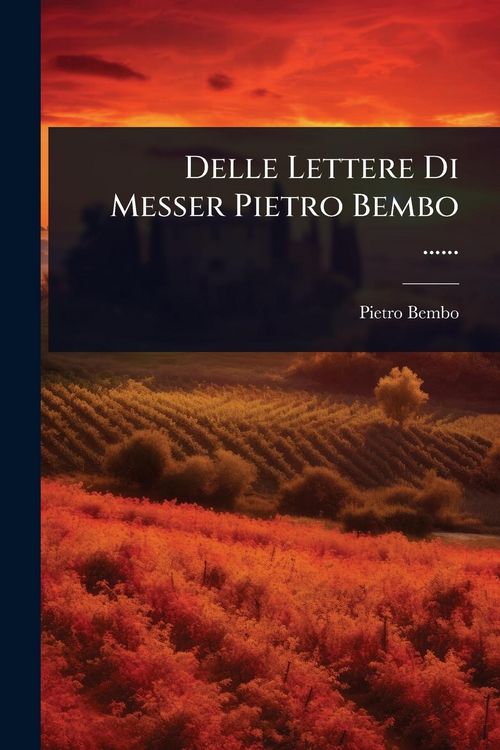 Produktbild: Delle Lettere Di Messer Pietro Bembo ......