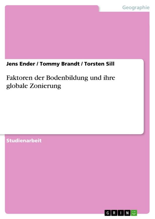 Produktbild: Faktoren der Bodenbildung und ihre globale Zonierung