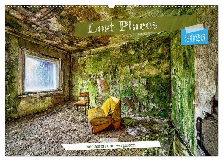 Produktbild: Lost Places - verlassen und vergessen (Wandkalender 2026 DIN A2 quer), CALVENDO Monatskalender