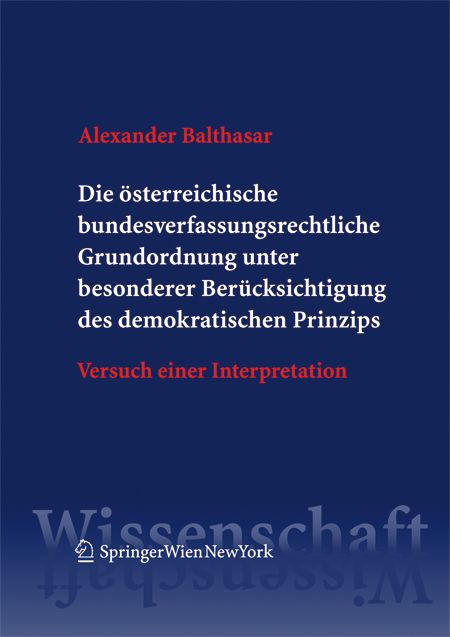 Produktbild: Die &ouml;sterreichische bundesverfassungsrechtliche Grundordnung unter besonderer Ber&uuml;cksichtigung des demokratischen Prinzips