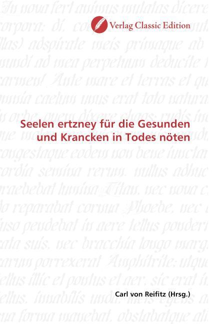Produktbild: Seelen ertzney f&uuml;r die Gesunden und Krancken in Todes n&ouml;ten