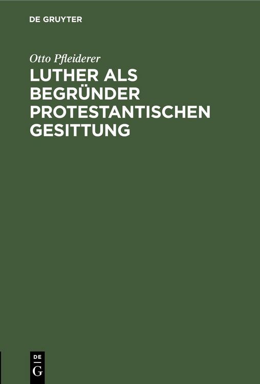 Produktbild: Luther als Begr&uuml;nder protestantischen Gesittung