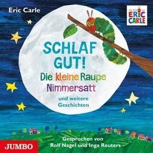 Produktbild: Reuter, I: Schlaf Gut! Die Kleine Raupe Nimmersatt Und Weite