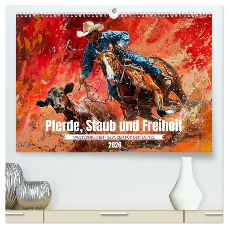 Produktbild: Pferde, Staub und Freiheit (hochwertiger Premium Wandkalender 2026 DIN A2 quer), Kunstdruck in Hochglanz