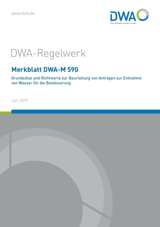 Produktbild: Merkblatt DWA-M 590 Grundsätze und Richtwerte zur Beurteilung von Anträgen zur Entnahme von Wasser für die Bewässerung