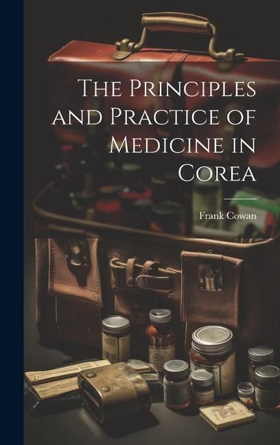 Produktbild: The Principles and Practice of Medicine in Corea