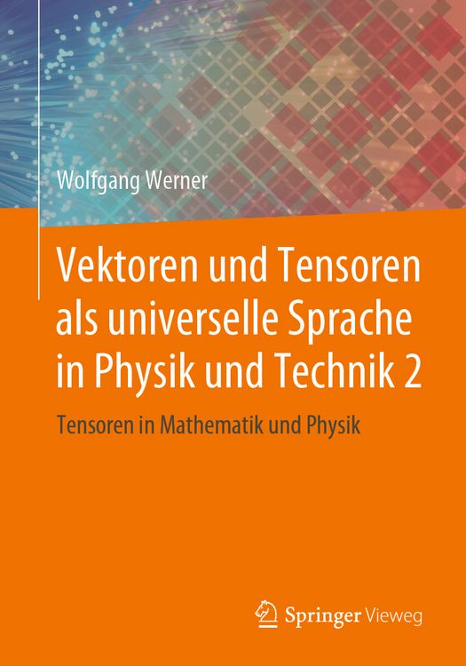 Produktbild: Vektoren und Tensoren als universelle Sprache in Physik und Technik 2