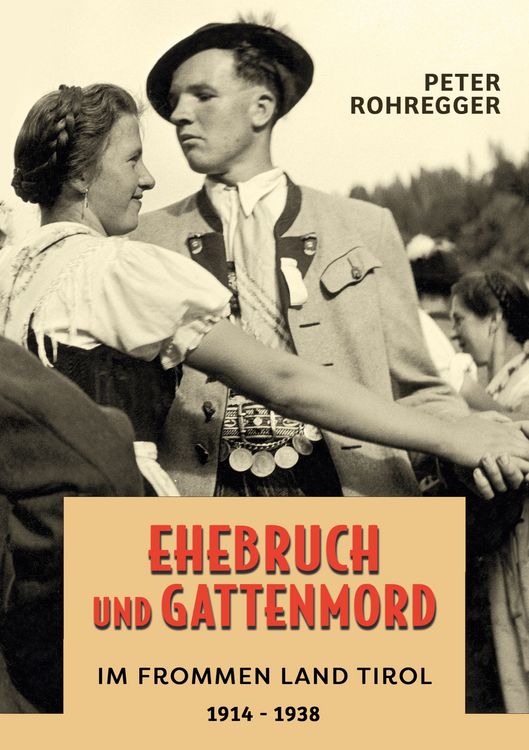 Produktbild: Ehebruch und Gattenmord im frommen Land Tirol