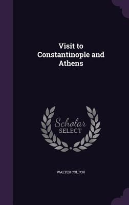 Produktbild: Visit to Constantinople and Athens