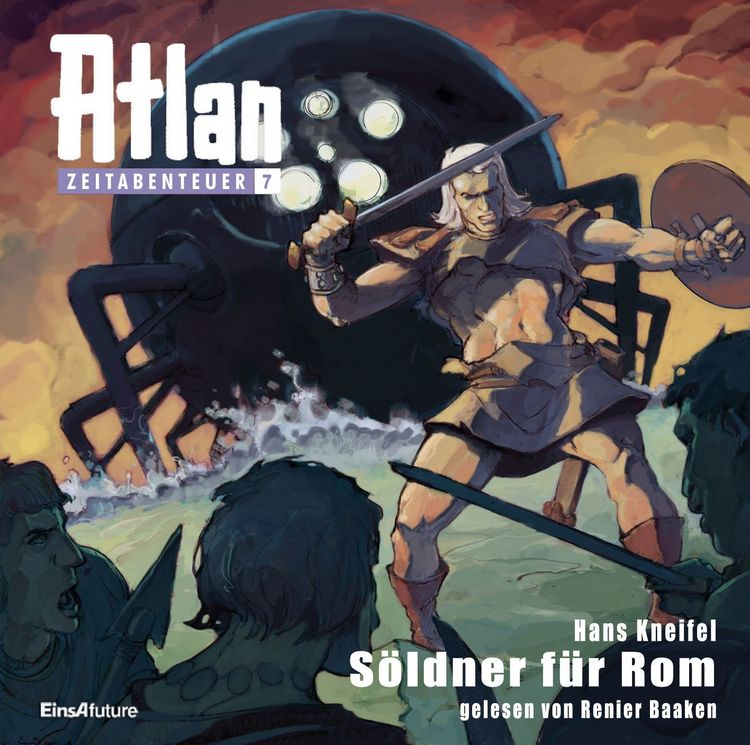 Produktbild: Atlan Zeitabenteuer 07: S&ouml;ldner f&uuml;r Rom