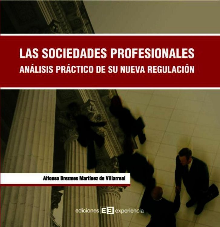 Produktbild: Las sociedades profesionales. an&aacute;lisis pr&aacute;ctico de su nueva regulaci&oacute;n