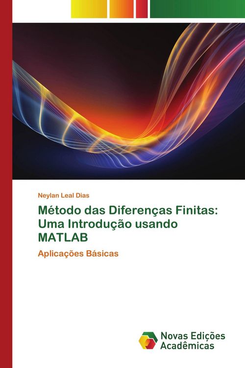 Produktbild: M&eacute;todo das Diferen&ccedil;as Finitas: Uma Introdu&ccedil;&atilde;o usando MATLAB
