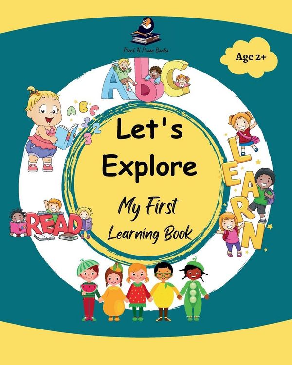 Produktbild: Let's Explore - My First Learning Book - Early Learning Picture Book for Toddlers 3 to 5 Years Old - Alphabet, Numbers, Colours, Shapes, Fruits, Birds