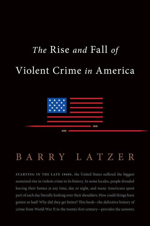 Produktbild: Latzer, B: Rise and Fall of Violent Crime in America