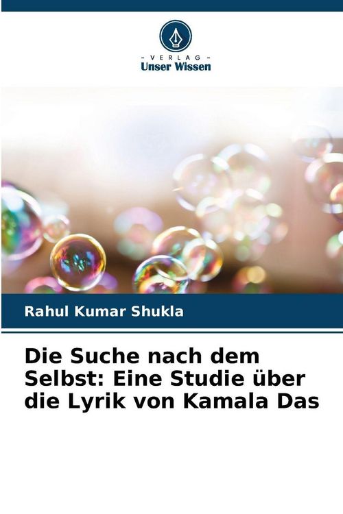 Produktbild: Die Suche nach dem Selbst: Eine Studie &uuml;ber die Lyrik von Kamala Das
