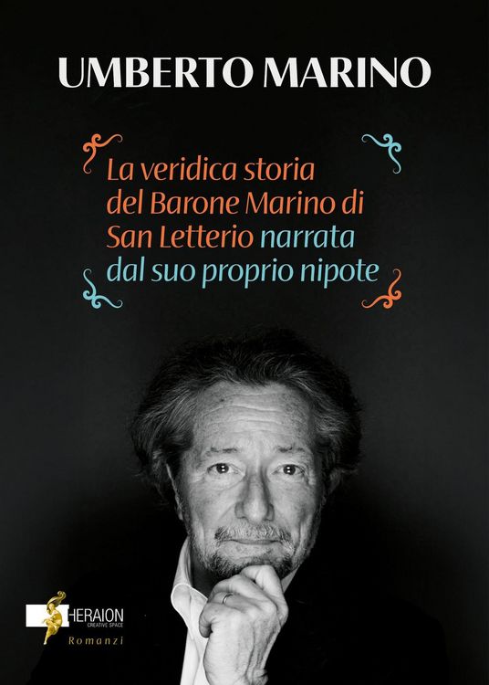 Produktbild: La veridica storia del barone Rosario Marino di San Letterio narrata dal suo nipote