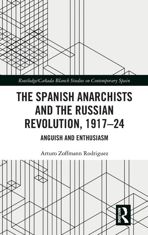 Produktbild: The Spanish Anarchists and the Russian Revolution, 1917-24