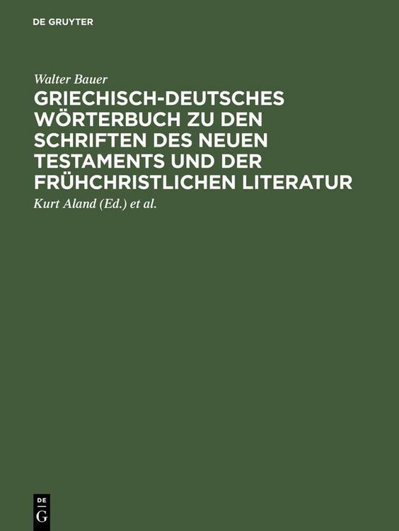 Produktbild: Griechisch-deutsches W&ouml;rterbuch zu den Schriften des Neuen Testaments und der fr&uuml;hchristlichen Literatur