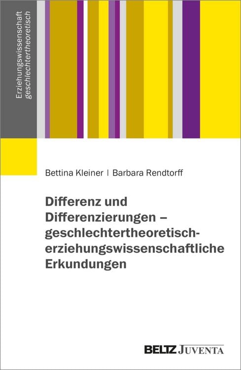 Produktbild: Differenz und Differenzierungen - geschlechtertheoretisch-erziehungswissenschaftliche Erkundungen