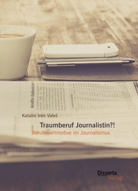 Produktbild: Traumberuf Journalistin?! Berufswahlmotive im Journalismus
