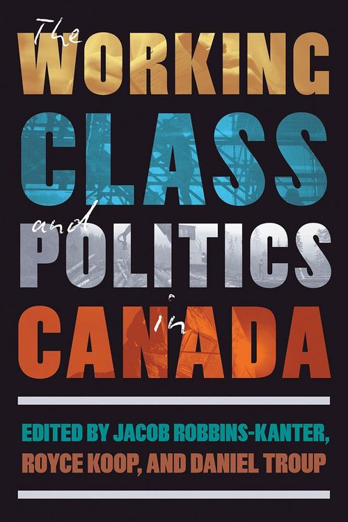 Produktbild: The Working Class and Politics in Canada