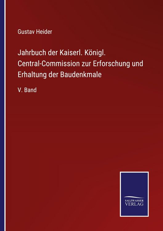 Produktbild: Jahrbuch der Kaiserl. K&ouml;nigl. Central-Commission zur Erforschung und Erhaltung der Baudenkmale