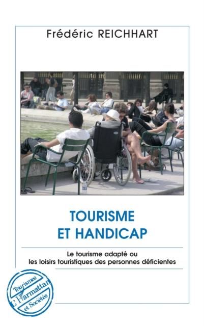 Produktbild: Tourisme et handicap - le tourisme adapte ou les loisirs tou