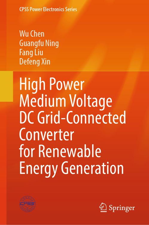 Produktbild: High Power Medium Voltage DC Grid-Connected Converter for Renewable Energy Generation