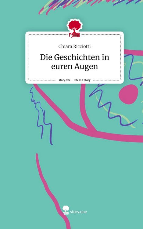 Produktbild: Die Geschichten in euren Augen. Life is a Story - story.one