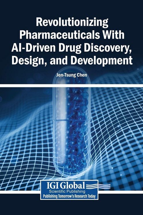 Produktbild: Revolutionizing Pharmaceuticals With AI-Driven Drug Discovery, Design, and Development