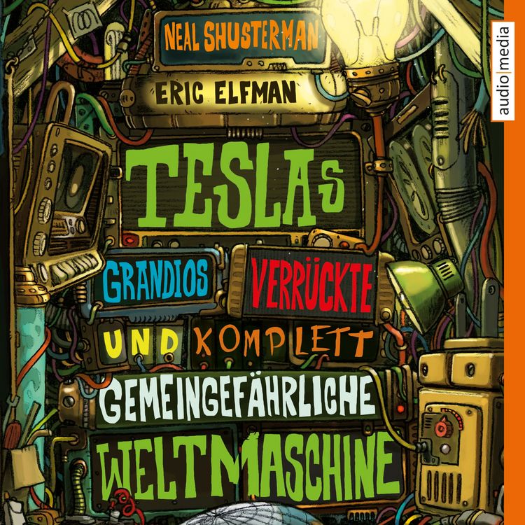 Produktbild: Teslas grandios verr&uuml;ckte und komplett gemeingef&auml;hrliche Weltmaschine