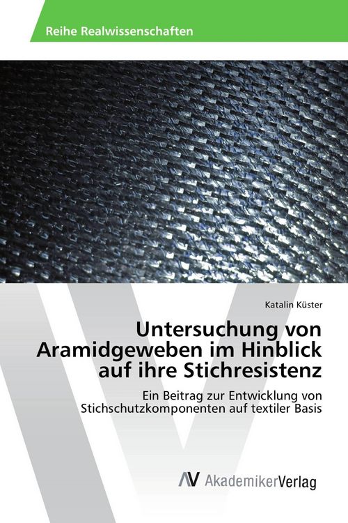 Produktbild: Untersuchung von Aramidgeweben im Hinblick auf ihre Stichresistenz