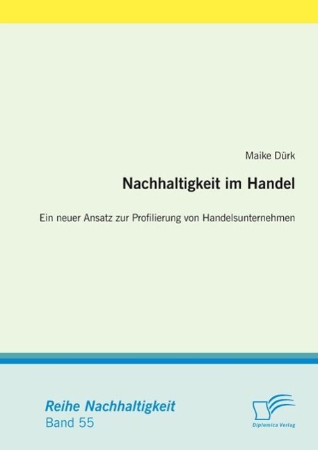 Produktbild: Nachhaltigkeit im Handel: Ein neuer Ansatz zur Profilierung von Handelsunternehmen