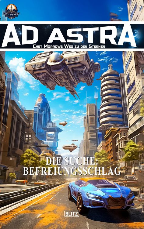 Produktbild: Ad Astra - Chet Morrows Weg zu den Sternen, Neue Abenteuer 29: Die Suche: Befreiungsschlag