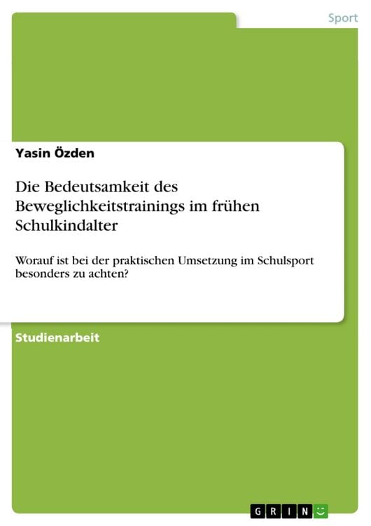 Produktbild: Die Bedeutsamkeit des Beweglichkeitstrainings im fr&uuml;hen Schulkindalter