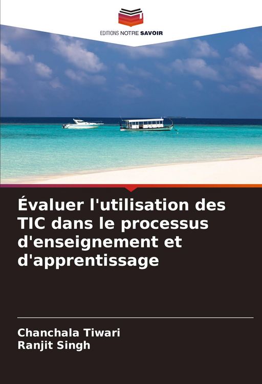 Produktbild: &Eacute;valuer l'utilisation des TIC dans le processus d'enseignement et d'apprentissage