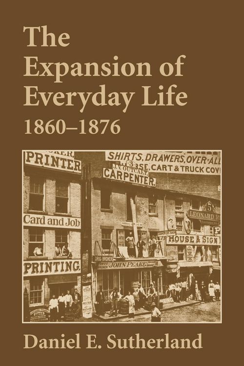 Produktbild: Expansion of Everyday Life, 1860-1876