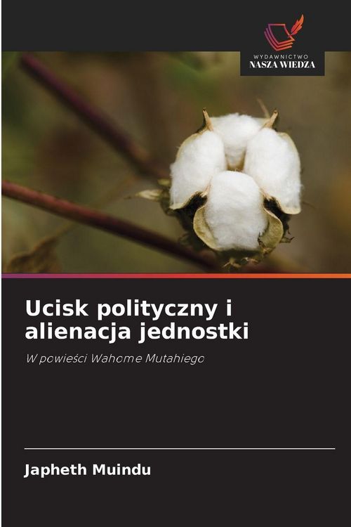 Produktbild: Ucisk polityczny i alienacja jednostki